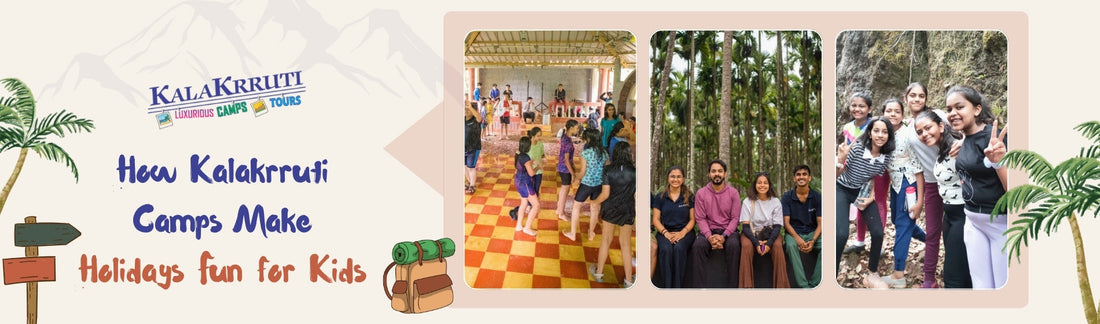 How Kalakrruti Camps Make Holidays Fun for Kids