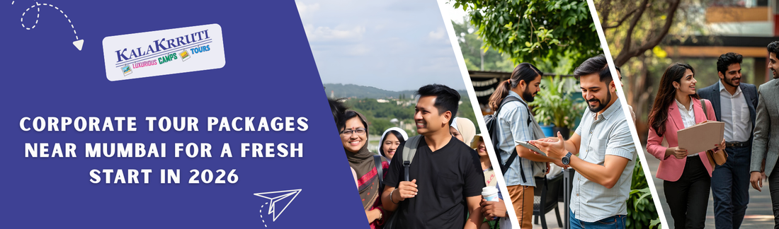 Corporate Tour Packages Near Mumbai for a Fresh Start in 2026 - Kalakrruti