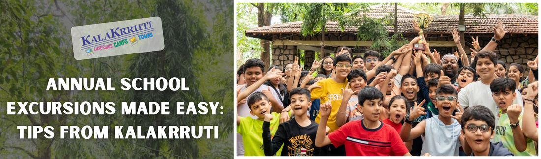 Annual School Excursions Made Easy: Tips from Kalakrruti