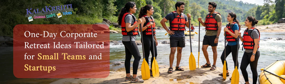 One-Day Corporate Retreat Ideas Tailored for Small Teams and Startups - Kalakrruti